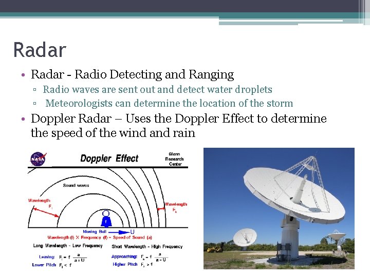 Radar • Radar - Radio Detecting and Ranging ▫ Radio waves are sent out