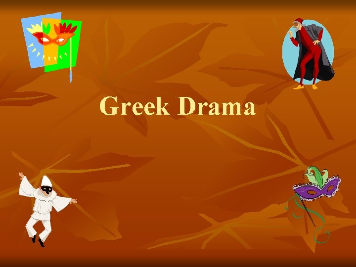 Greek Drama 