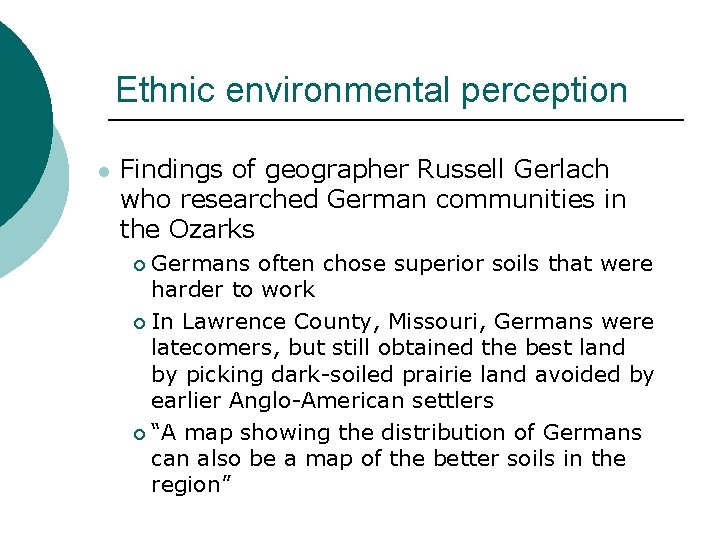 Ethnic environmental perception l Findings of geographer Russell Gerlach who researched German communities in