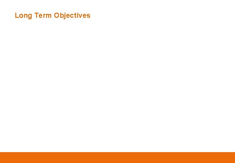 Long Term Objectives 