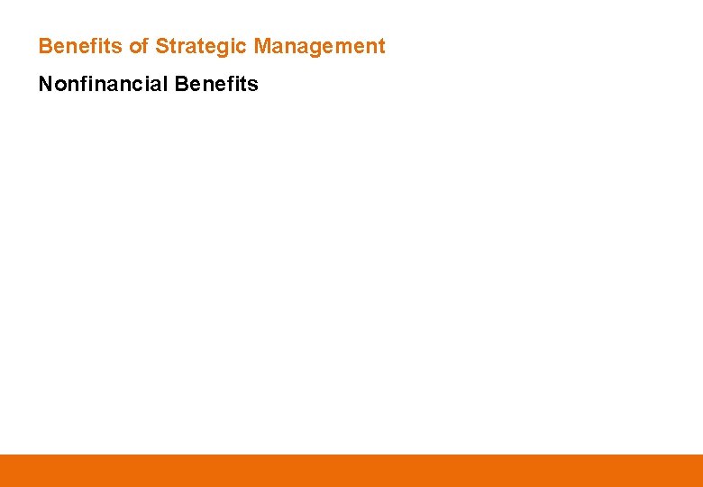 Benefits of Strategic Management Nonfinancial Benefits 