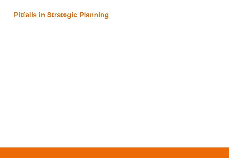 Pitfalls in Strategic Planning 