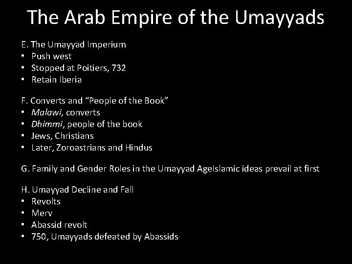 The Arab Empire of the Umayyads E. The Umayyad Imperium • Push west • The Arab Empire of the Umayyads E. The Umayyad Imperium • Push west •