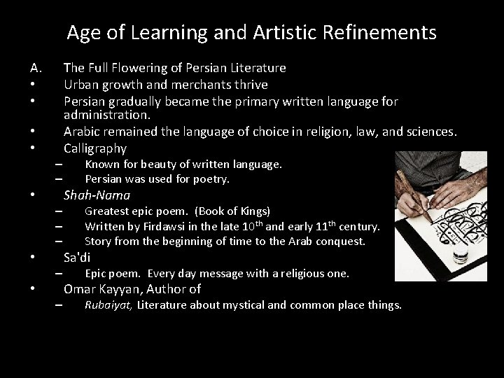 Age of Learning and Artistic Refinements A. • • – – • – The Age of Learning and Artistic Refinements A. • • – – • – The