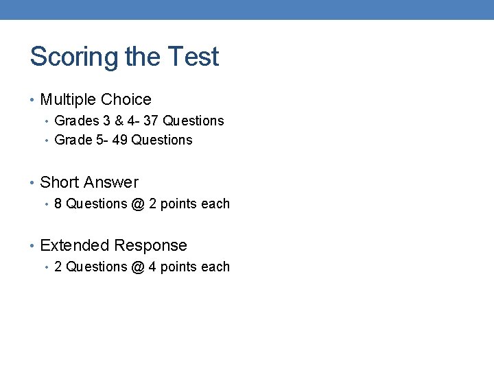 Scoring the Test • Multiple Choice • Grades 3 & 4 - 37 Questions