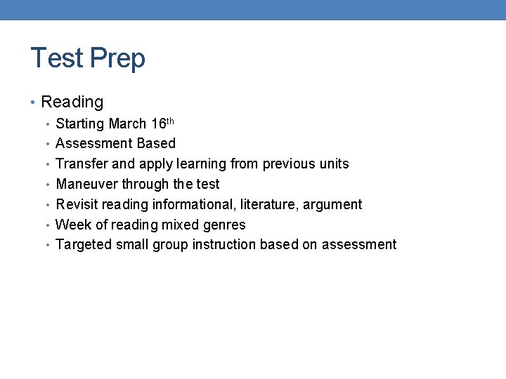 Test Prep • Reading • Starting March 16 th • Assessment Based • Transfer