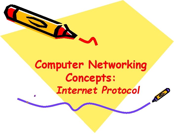 Computer Networking Concepts: Internet Protocol 