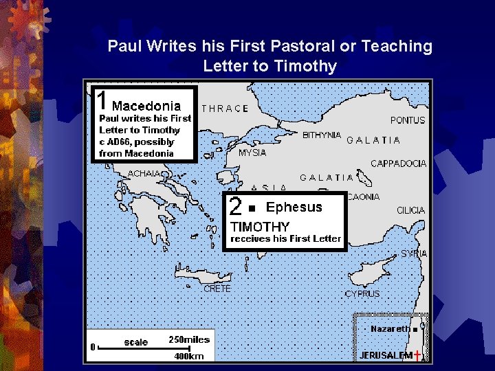 Paul Writes his First Pastoral or Teaching Letter to Timothy 