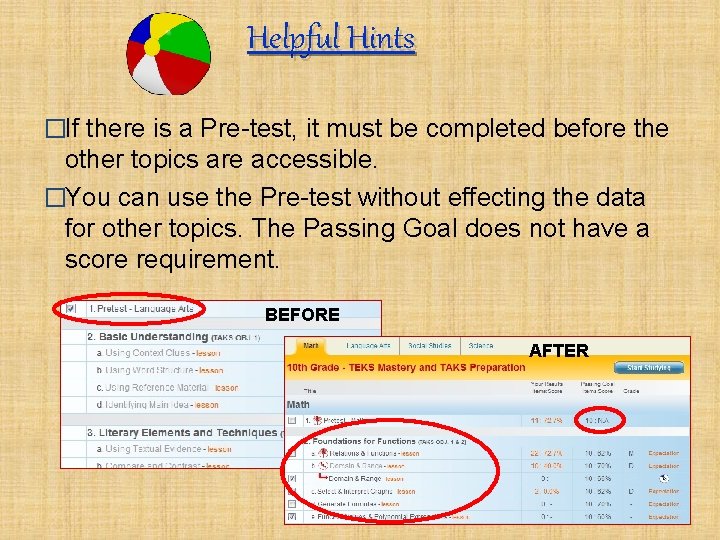 Helpful Hints �If there is a Pre-test, it must be completed before the other