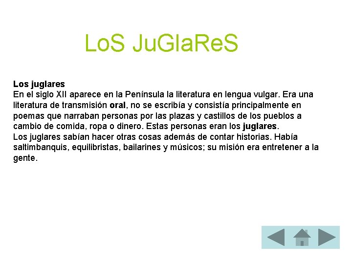 Lo. S Ju. Gla. Re. S Los juglares En el siglo XII aparece en