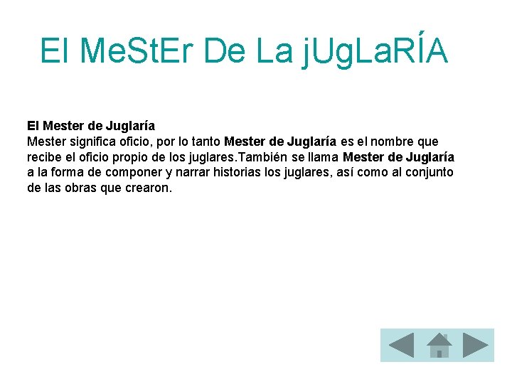 El Me. St. Er De La j. Ug. La. RÍA El Mester de Juglaría