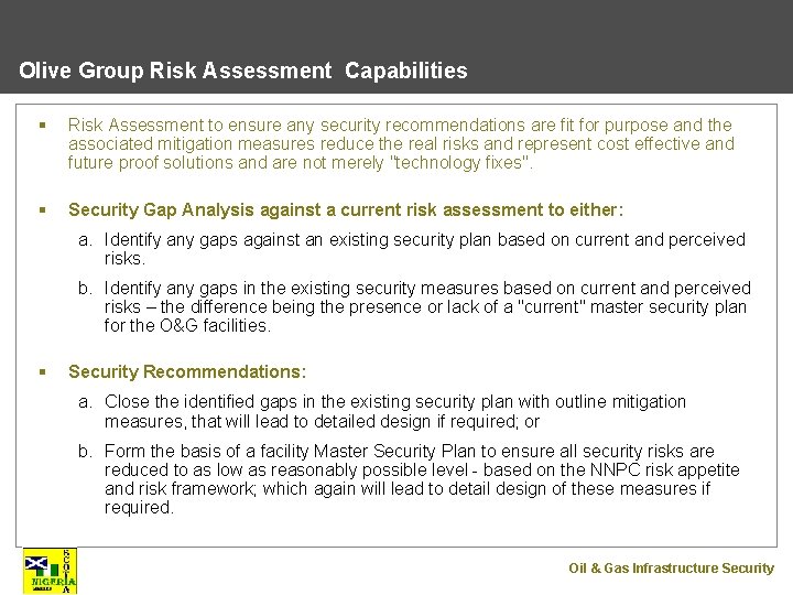 Olive Group Risk Assessment Capabilities § Risk Assessment to ensure any security recommendations are