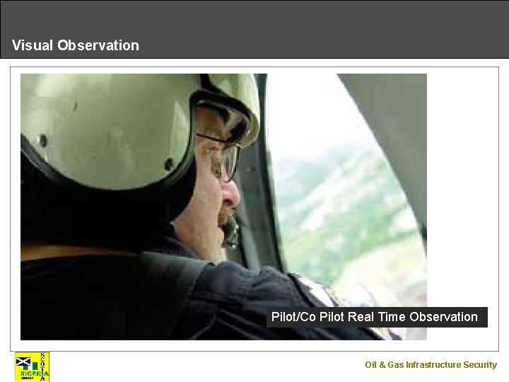 Visual Observation Pilot/Co Pilot Real Time Observation Oil & Gas Infrastructure Security 