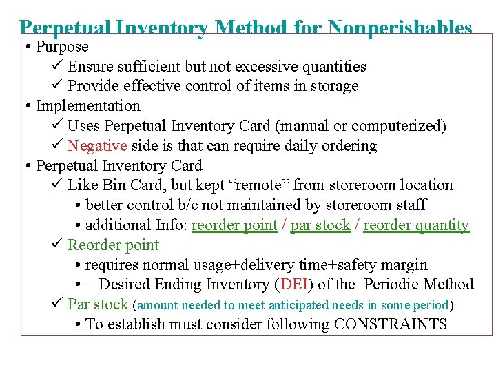 Perpetual Inventory Method for Nonperishables • Purpose ü Ensure sufficient but not excessive quantities