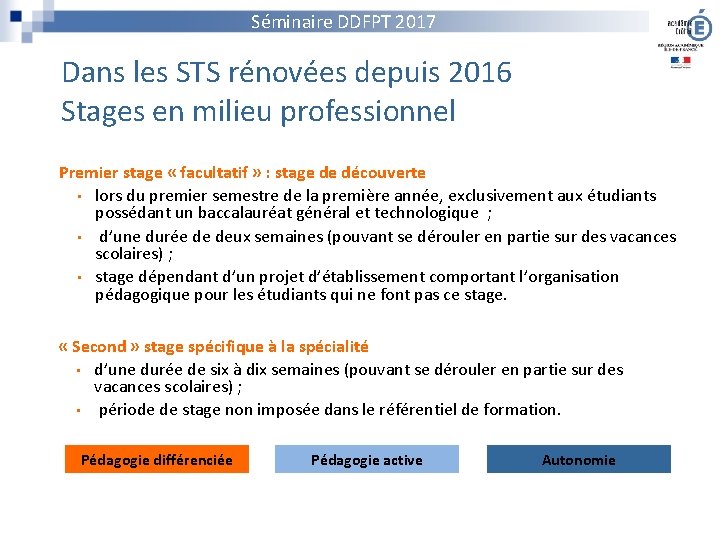 Séminaire DDFPT 2017 Dans les STS rénovées depuis 2016 Stages en milieu professionnel Premier