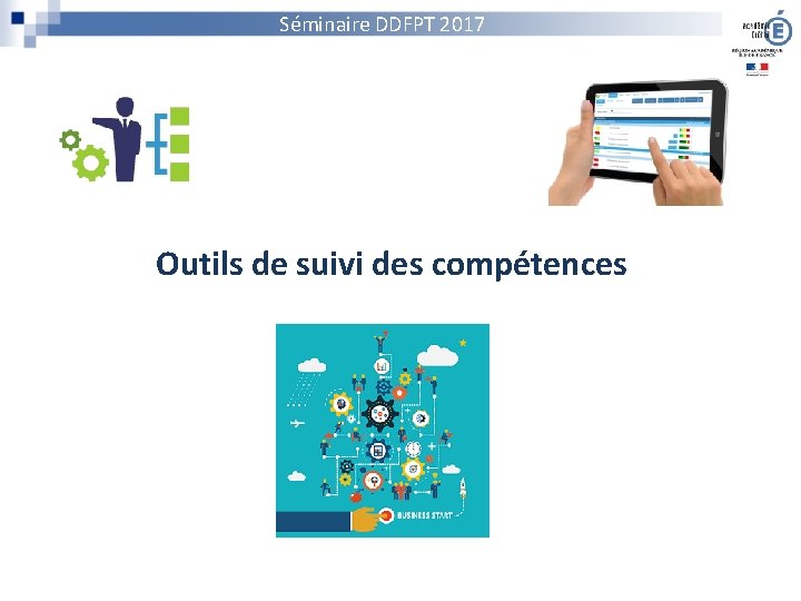 Séminaire DDFPT 2017 Outils de suivi des compétences 