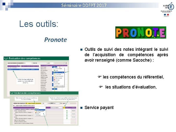 Séminaire DDFPT 2017 Les outils: Pronote n Outils de suivi des notes intégrant le