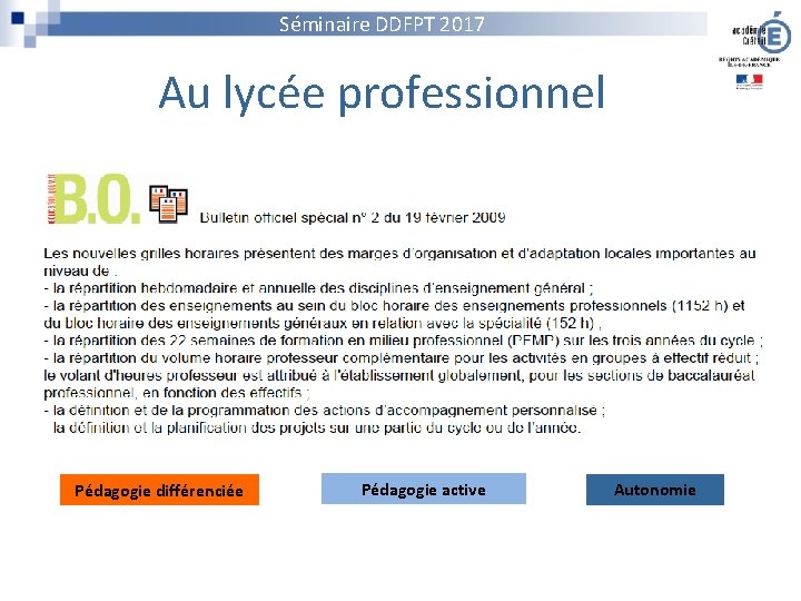 Séminaire DDFPT 2017 Au lycée professionnel Pédagogie différenciée Pédagogie active Autonomie 