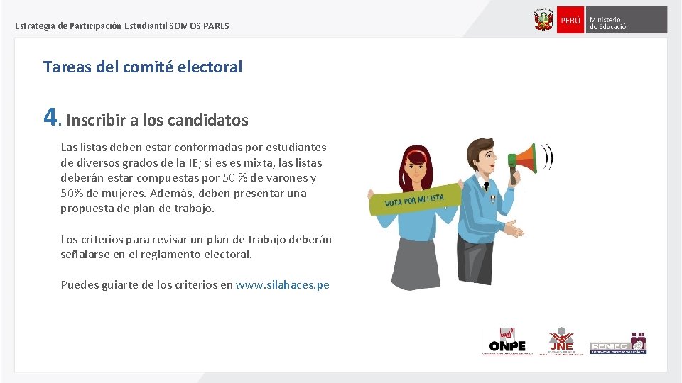 Estrategia de Participación Estudiantil SOMOS PARES Tareas del comité electoral 4. Inscribir a los