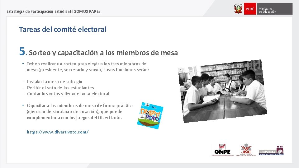 Estrategia de Participación Estudiantil SOMOS PARES Tareas del comité electoral 5. Sorteo y capacitación