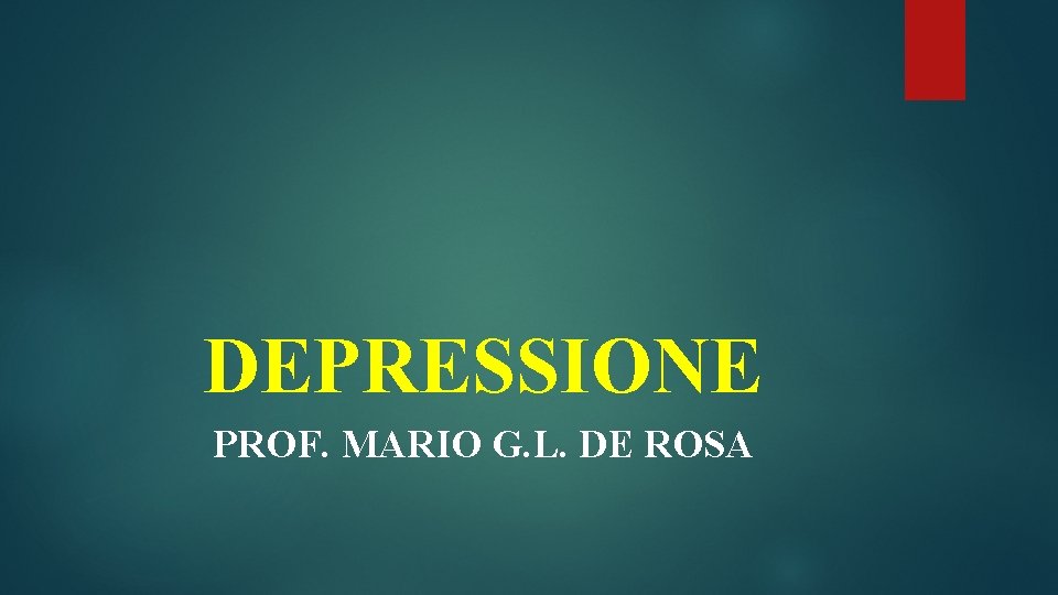 DEPRESSIONE PROF. MARIO G. L. DE ROSA 