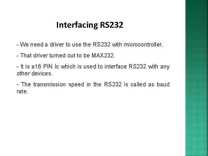 Interfacing RS 232 - We need a driver to use the RS 232 with