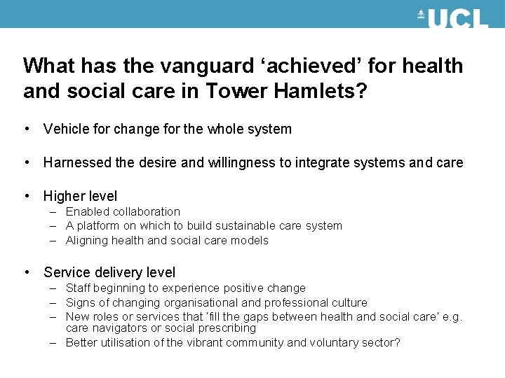What has the vanguard ‘achieved’ for health and social care in Tower Hamlets? •