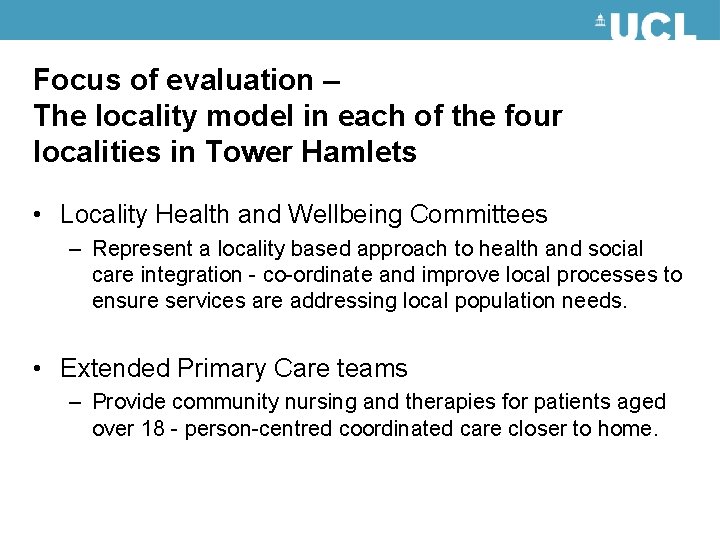 Focus of evaluation – The locality model in each of the four localities in