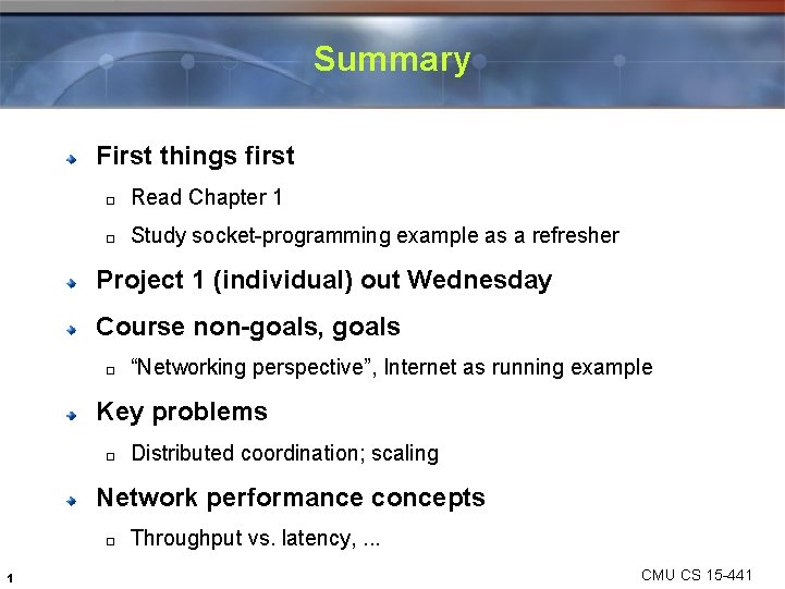 Summary First things first � Read Chapter 1 � Study socket-programming example as a