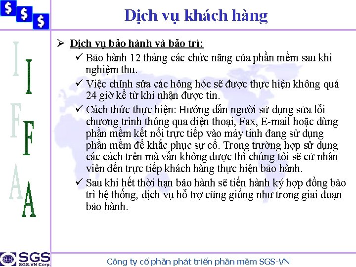 Dịch vụ khách hàng Ø Dịch vụ bảo hành và bảo trì: ü Bảo