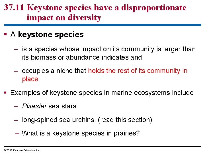 37. 11 Keystone species have a disproportionate impact on diversity § A keystone species