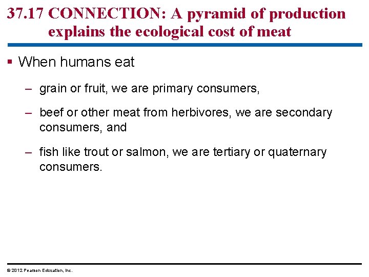 37. 17 CONNECTION: A pyramid of production explains the ecological cost of meat §