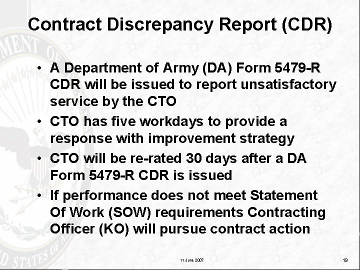 Contract Discrepancy Report (CDR) • A Department of Army (DA) Form 5479 -R CDR