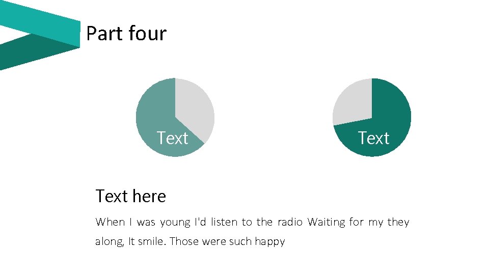 Part four Text here When I was young I'd listen to the radio Waiting Part four Text here When I was young I'd listen to the radio Waiting