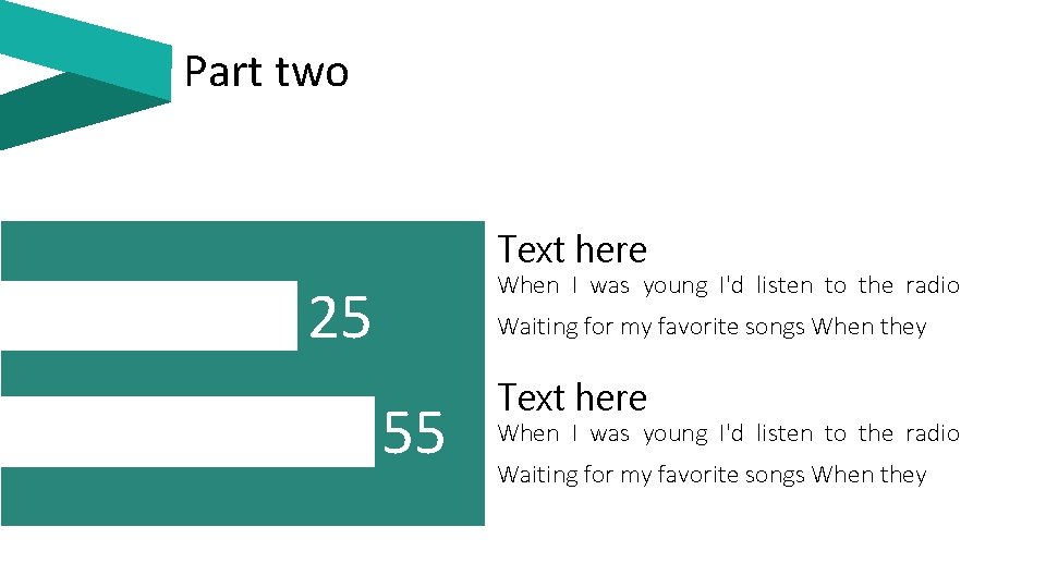Part two Text here When I was young I'd listen to the radio 25 Part two Text here When I was young I'd listen to the radio 25
