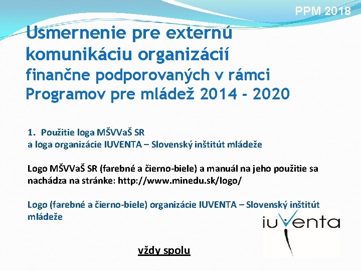 PPM 2018 Usmernenie pre externú komunikáciu organizácií finančne podporovaných v rámci Programov pre mládež