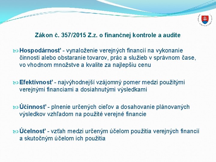 Zákon č. 357/2015 Z. z. o finančnej kontrole a audite Hospodárnosť - vynaloženie verejných