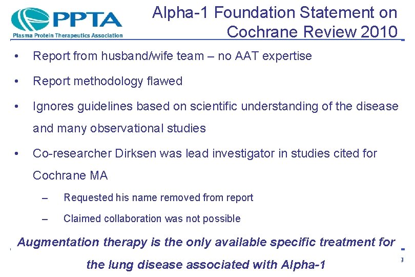 Alpha-1 Foundation Statement on Cochrane Review 2010 • Report from husband/wife team – no