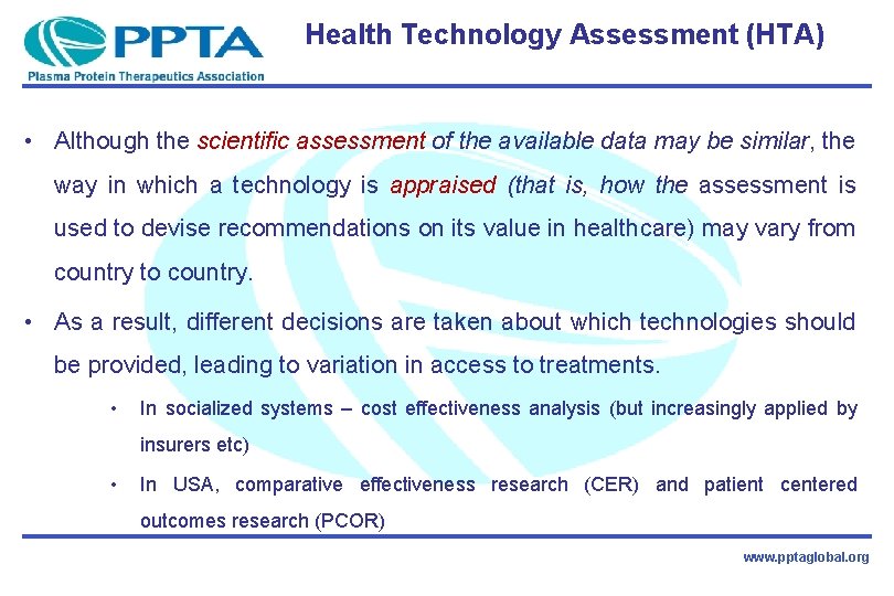 Health Technology Assessment (HTA) • Although the scientific assessment of the available data may