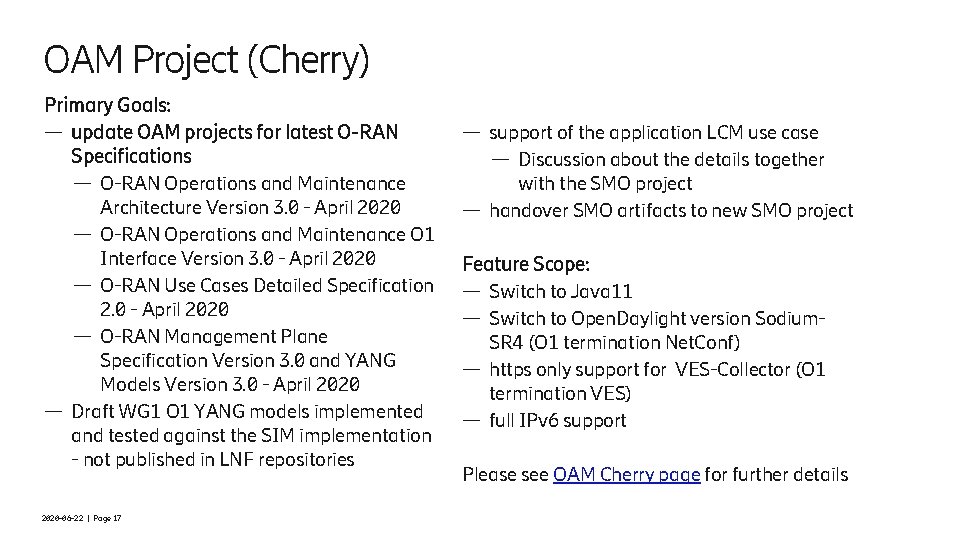 OAM Project (Cherry) Primary Goals: — update OAM projects for latest O-RAN Specifications —