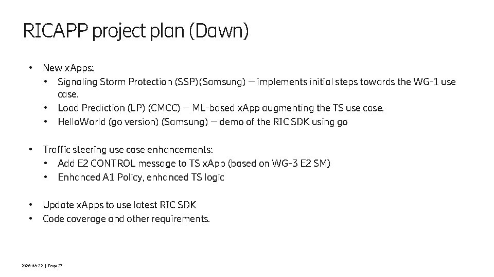 RICAPP project plan (Dawn) • New x. Apps: • Signaling Storm Protection (SSP)(Samsung) –