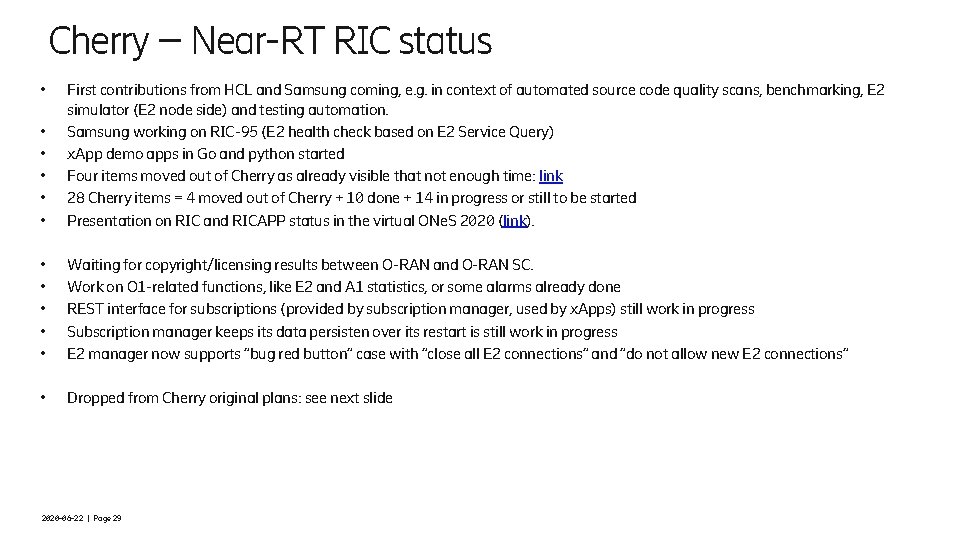 Cherry – Near-RT RIC status • • • First contributions from HCL and Samsung