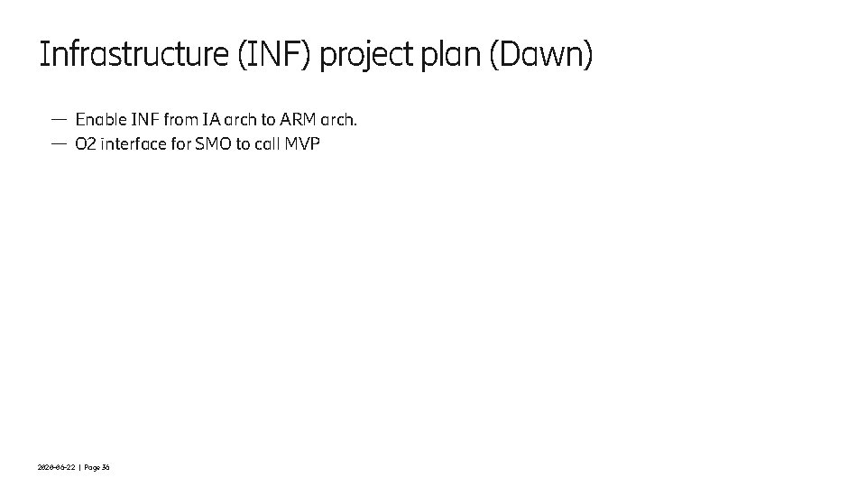 Infrastructure (INF) project plan (Dawn) — Enable INF from IA arch to ARM arch.