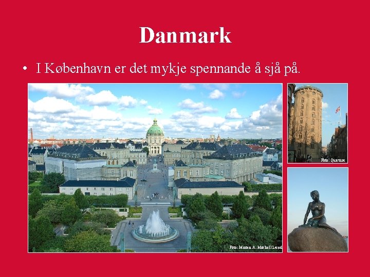 Danmark • I København er det mykje spennande å sjå på. Foto: Quistnix Foto: