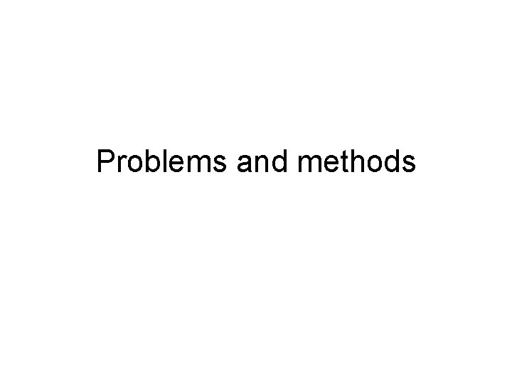 Problems and methods 