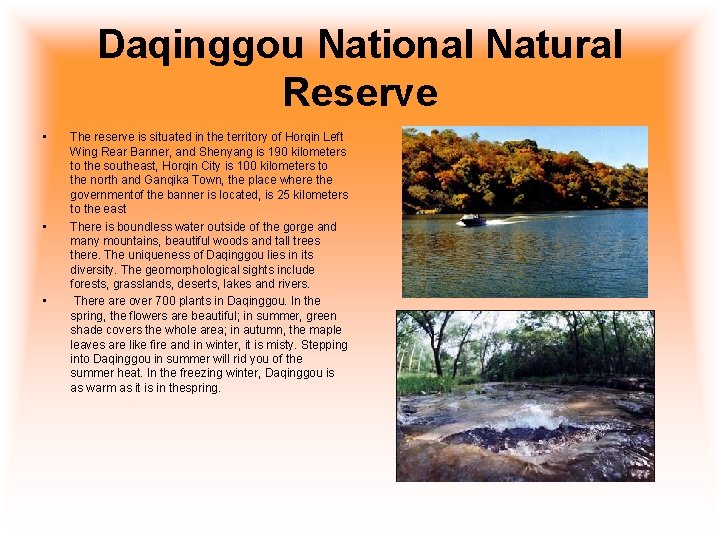 Daqinggou National Natural Reserve • • • The reserve is situated in the territory