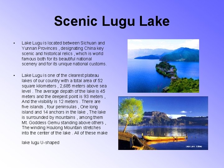 Scenic Lugu Lake • Lake Lugu is located between Sichuan and Yunnan Provinces ,