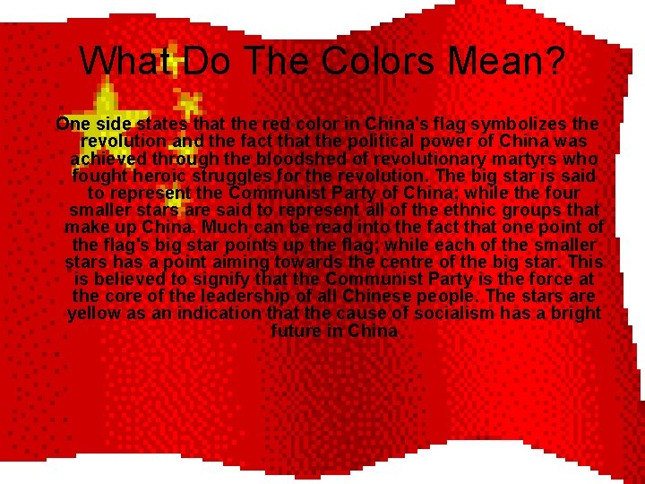 What Do The Colors Mean? One side states that the red color in China's