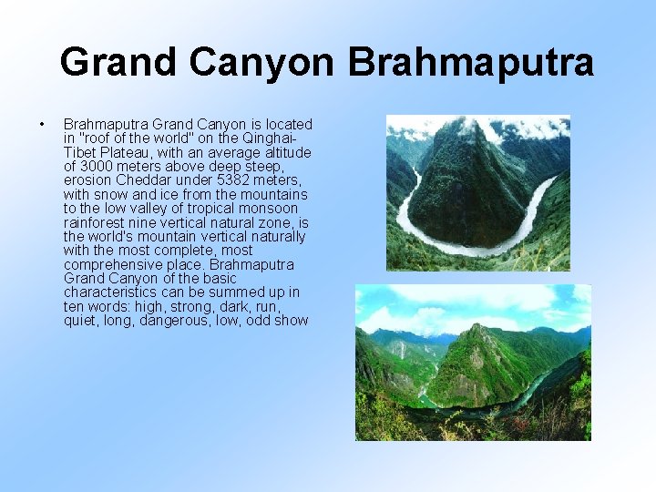 Grand Canyon Brahmaputra • Brahmaputra Grand Canyon is located in "roof of the world"
