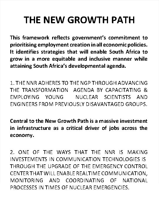 THE NEW GROWTH PATH This framework reflects government’s commitment to prioritising employment creation in